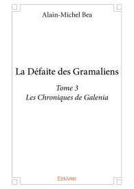 La Défaite des Gramaliens - Tome 3