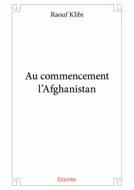 Au commencement l'Afghanistan