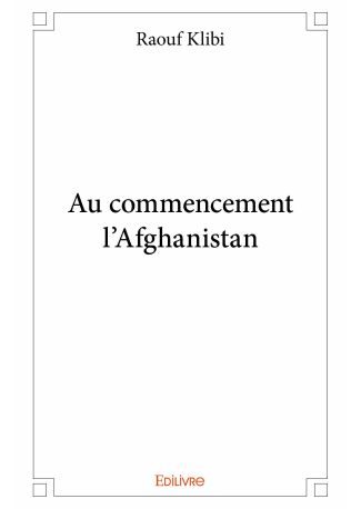 Au commencement l'Afghanistan