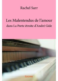 Les Malentendus de l'amour dans La Porte étroite d'André Gide