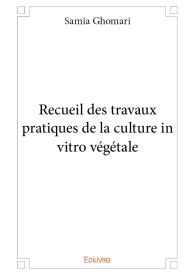Recueil des travaux pratiques de la culture in vitro végétale