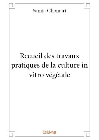 Recueil des travaux pratiques de la culture in vitro végétale