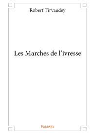 Les Marches de l'ivresse