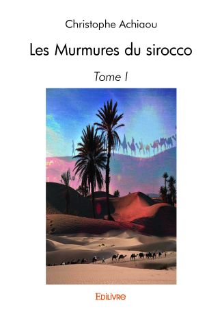 Les Murmures du sirocco - Tome 1
