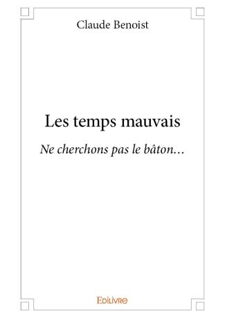 Les temps mauvais