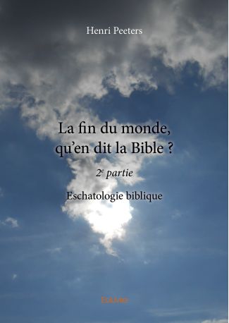 La fin du monde, qu'en dit la Bible ? - 2epartie