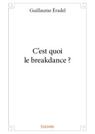 C'est quoi le breakdance ?