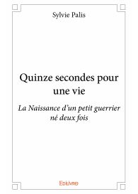 Quinze secondes pour une vie