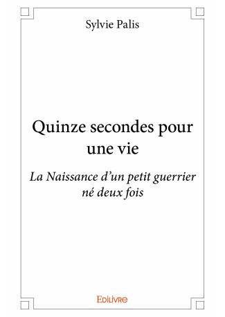 Quinze secondes pour une vie