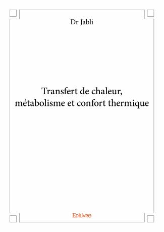 Transfert de chaleur, métabolisme et confort thermique