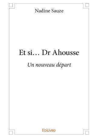 Et si... Dr Ahousse