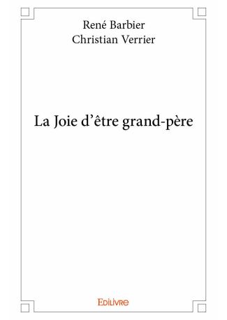 La Joie d’être grand-père