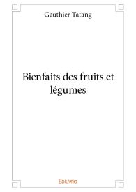 Bienfaits des fruits et légumes