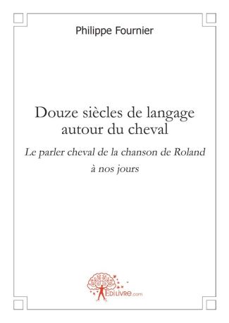 Douze siècles de langage autour du cheval