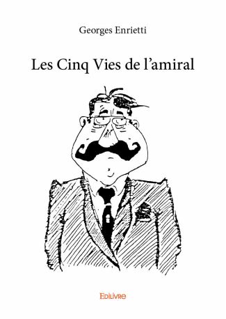 Les Cinq Vies de l'amiral