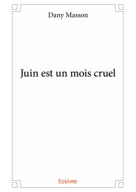 Juin est un mois cruel