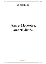 Jésus et Madeleine, amants divins