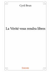 La Vérité vous rendra libres