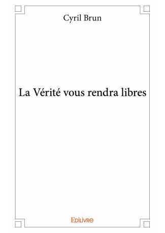 La Vérité vous rendra libres