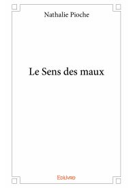 Le Sens des maux