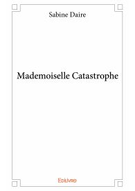 Mademoiselle Catastrophe