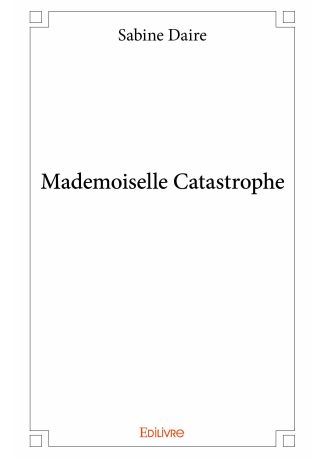 Mademoiselle Catastrophe