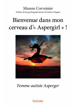 Bienvenue dans mon cerveau d’« Aspergirl » !