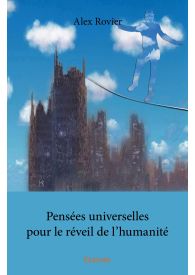 Pensées universelles pour le réveil de l'humanité