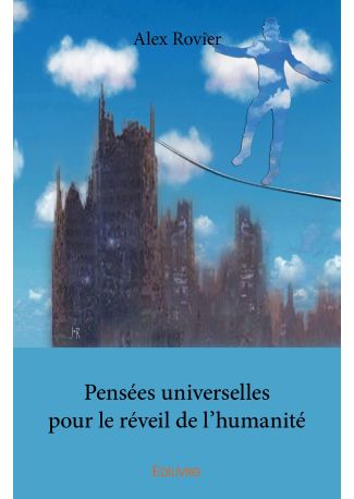 Pensées universelles pour le réveil de l'humanité