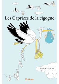 Les Caprices de la cigogne