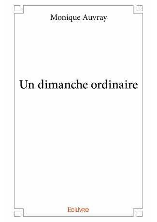Un dimanche ordinaire