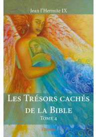 Les Trésors cachés de la Bible - Tome 4