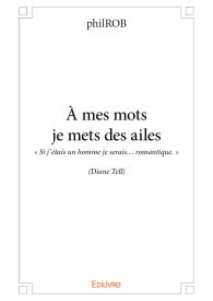 À mes mots je mets des ailes