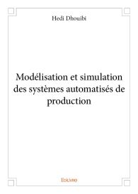 Modélisation et simulation des systèmes automatisés de production