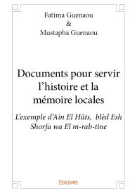 Documents pour servir l’histoire et la mémoire locales