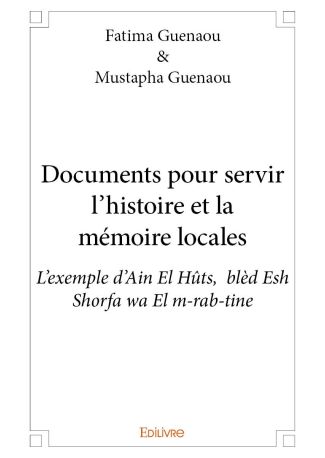 Documents pour servir l'histoire et la mémoire locales