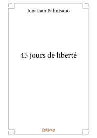 45 jours de liberté