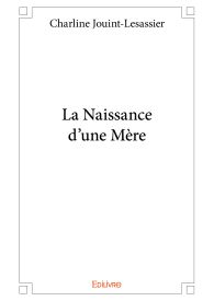 La Naissance d'une Mère