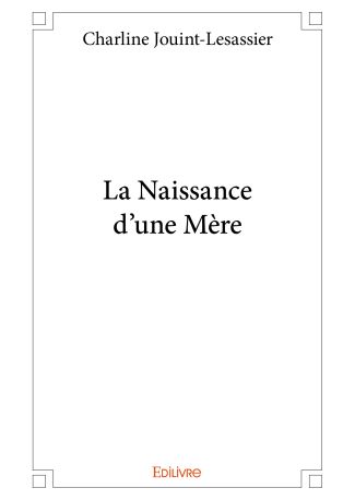 La Naissance d'une Mère