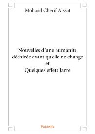 Nouvelles d’une humanité déchirée avant qu’elle ne change et Quelques effets Jarre