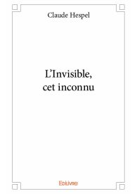 L'Invisible, cet inconnu