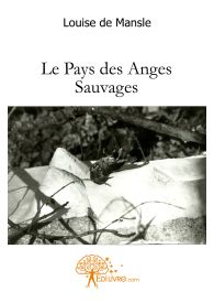 Le Pays des Anges Sauvages