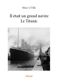 Il était un grand navire Le Titanic