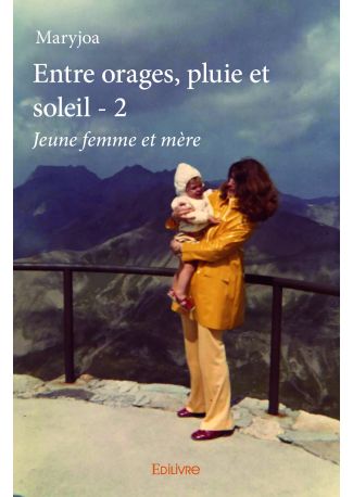 Entre orages, pluie et soleil - Tome 2