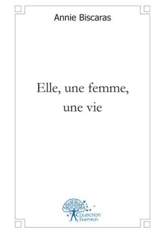 Elle, une femme, une vie