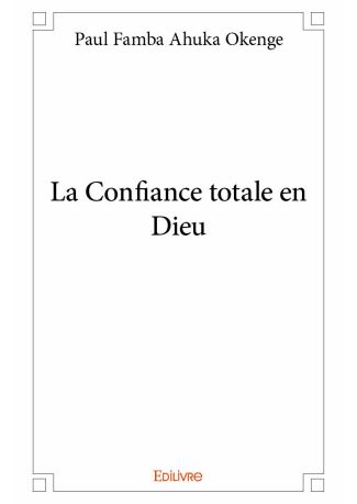 La Confiance totale en Dieu