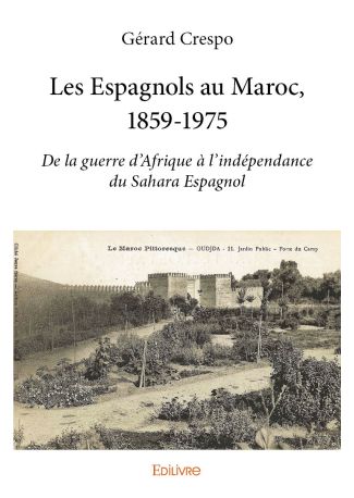 Les Espagnols au Maroc, 1859-1975