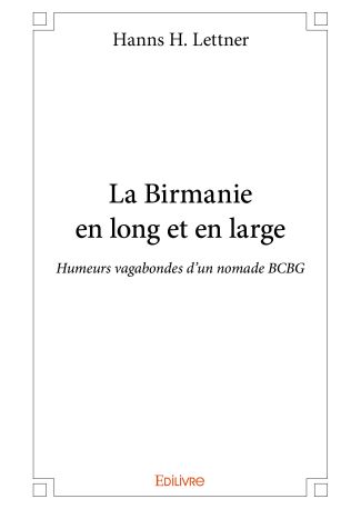 La Birmanie en long et en large