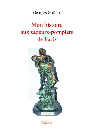 Mon histoire aux sapeurs-pompiers de Paris