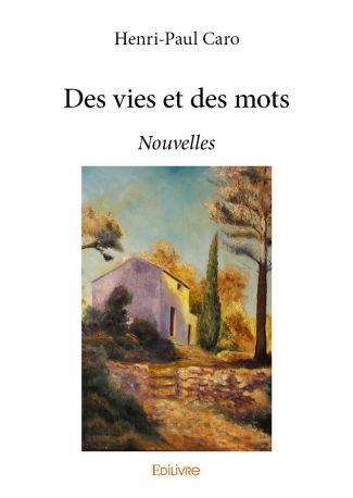 Des vies et des mots